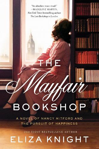Паперова книга «The Mayfair Bookshop: A Novel of Nancy Mitford and the Pursuit of Happiness», автор Еліза Найт - фото №1