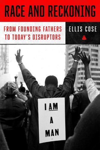Бумажная книга «Race and Reckoning: From Founding Fathers to Today's Disruptors», автор Эллис Коуз - фото №1