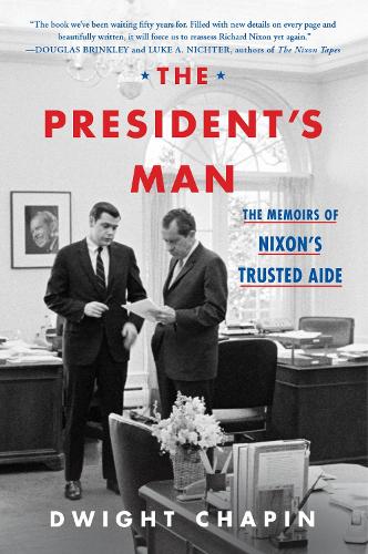 Бумажная книга «The President's Man: The Memoirs of Nixon's Trusted Aide», автор Дуайт Чапин - фото №1