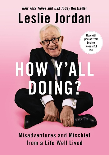 Бумажная книга «How Y'all Doing?: Misadventures and Mischief from a Life Well Lived», автор Лесли Джордан - фото №1