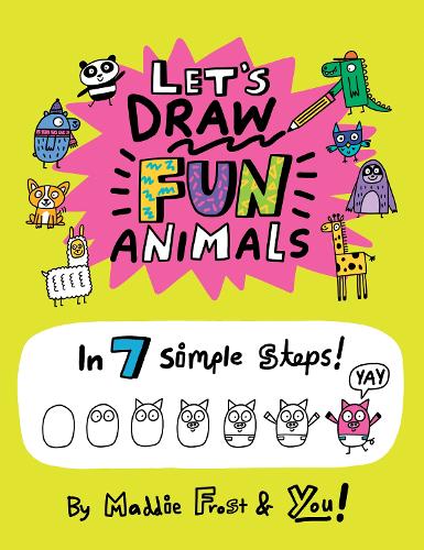 Бумажная книга «Let’s Draw Fun Animals: In 7 Simple Steps», автор Мэдди Фрост - фото №1