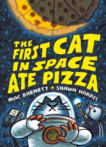 Бумажная книга «The First Cat in Space Ate Pizza», автор Мак Барнетт - фото №1