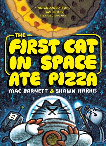 Бумажная книга «The First Cat in Space Ate Pizza», автор Мак Барнетт - фото №1