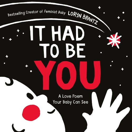Бумажная книга «It Had to Be You: A High Contrast Book For Newborns», автор Лорин Бранц - фото №1