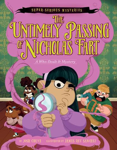 Паперова книга «Super-Serious Mysteries #1: The Untimely Passing of Nicholas Fart: A Who-Dealt-It Mystery», автор Джош Круте - фото №1