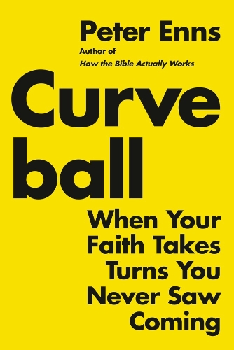 Паперова книга «Curveball: When Your Faith Takes Turns You Never Saw Coming», автор Пітер Еннс - фото №1