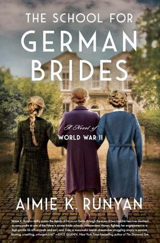 Паперова книга «The School for German Brides: A Novel of World War II», автор Еймі К. Руньян - фото №1
