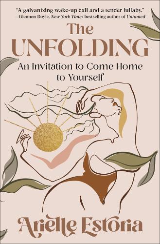 Паперова книга «The Unfolding: An Invitation to Come Home to Yourself», автор Аріель Есторія - фото №1