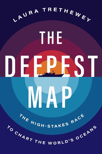 Паперова книга «The Deepest Map: The High-Stakes Race to Chart the World's Oceans», автор Лаура Третевей - фото №1