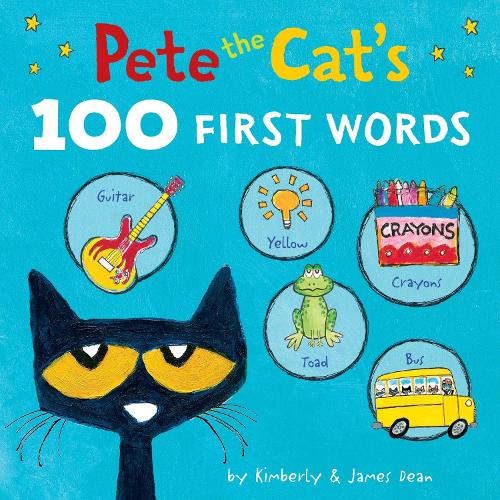Бумажная книга «Pete the Cat’s 100 First Words Board Book», авторов Джеймс Дин, Кимберли Дин - фото №1