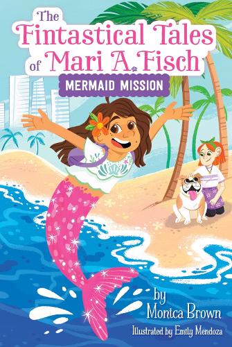 Бумажная книга «The Fintastical Tales of Mari A. Fisch #1: Mermaid Mission», автор Моника Браун - фото №1
