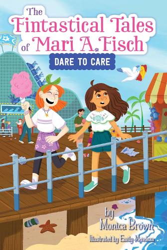Бумажная книга «The Fintastical Tales of Mari A. Fisch #2: Dare to Care», автор Моника Браун - фото №1