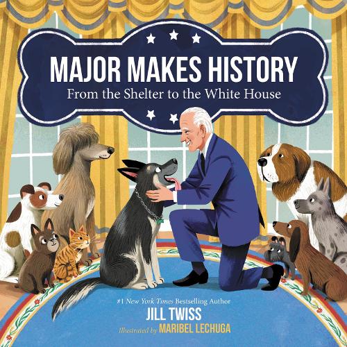 Бумажная книга «Major Makes History: From the Shelter to the White House», автор Джил Твисс - фото №1