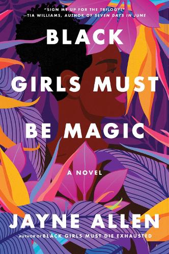 Бумажная книга «Black Girls Must Be Magic: A Novel», автор Джейн Аллен - фото №1