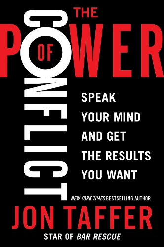Бумажная книга «The Power of Conflict: Speak Your Mind and Get the Results You Want», автор Джон Таффер - фото №1