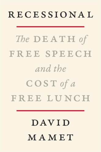 Бумажная книга «Recessional: The Death of Free Speech and the Cost of a Free Lunch», автор Дэвид Мамет - фото №1