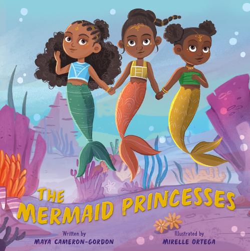 Бумажная книга «The Mermaid Princesses: A Sister Tale», автор Майя Камерон-Гордон - фото №1