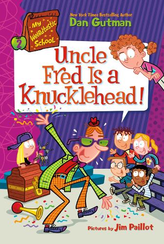 Бумажная книга «My Weirdtastic School #2: Uncle Fred Is a Knucklehead!», автор Дэн Гатмен - фото №1