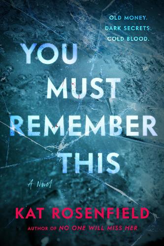 Бумажная книга «You Must Remember This: A Novel», автор Кэт Розенфилд - фото №1