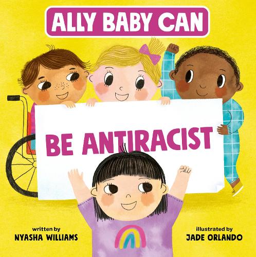 Паперова книга «Ally Baby Can: Be Antiracist», автор Няша Вільямс - фото №1