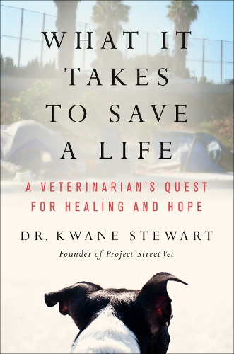 [object Object] «What It Takes to Save a Life: A Veterinarian's Quest for Healing and Hope», автор Кване Стюарт - фото №1