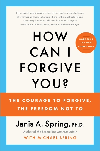 Бумажная книга «How Can I Forgive You?: The Courage to Forgive, the Freedom Not To», автор Дженис А. Спринг - фото №1
