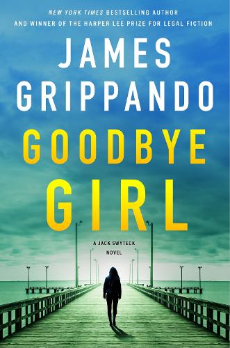 Паперова книга «Goodbye Girl: A Novel», автор Джеймс Гріппандо - фото №1
