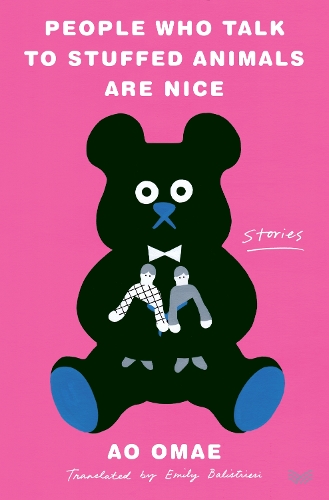 Бумажная книга «People Who Talk to Stuffed Animals Are Nice: Stories», автор Ао Омаэ - фото №1