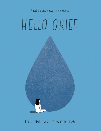 Бумажная книга «Hello Grief: I'll Be Right with You», автор Алессандра Оланов - фото №1