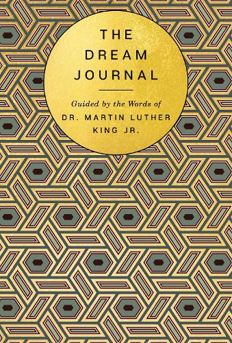 Бумажная книга «The Dream Journal: Guided by the Words of Dr. Martin Luther King Jr.», автор По мотивам трудов Мартина Лютера Кинга-мл. - фото №1