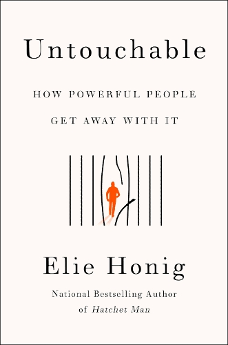 Бумажная книга «Untouchable: How Powerful People Get Away with It», автор Эли Хониг - фото №1