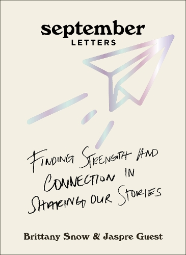[object Object] «September Letters: Finding Strength and Connection in Sharing Our Stories», авторов Бриттани Сноу, Джаспре Гуэст - фото №1