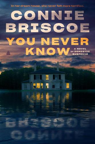Бумажная книга «You Never Know: A Novel of Domestic Suspense», автор Конни Бриско - фото №1