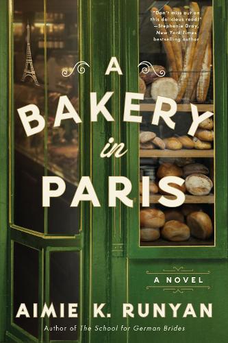 Бумажная книга «A Bakery in Paris: A Novel», автор Эйми К. Руньян - фото №1