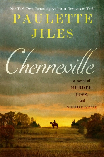Бумажная книга «Chenneville: A Novel of Murder, Loss, and Vengeance», автор Полетт Джилс - фото №1