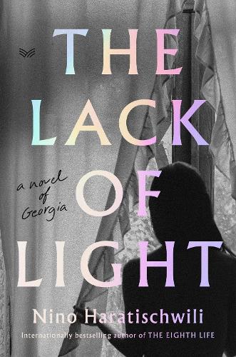Бумажная книга «The Lack of Light: A Novel of Georgia», автор Нино Харатишвили - фото №1