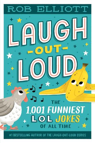 Бумажная книга «Laugh-Out-Loud: The 1,001 Funniest LOL Jokes of All Time», автор Роб Эллиот - фото №1