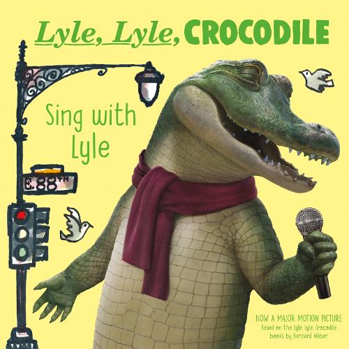 Бумажная книга «Lyle, Lyle, Crocodile: Sing with Lyle», автор Бернард Вабер - фото №1