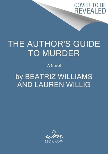Бумажная книга «The Author's Guide to Murder: A Novel», авторов Беатрис Уильямс, Карен Уайт, Лорен Уиллиг - фото №1