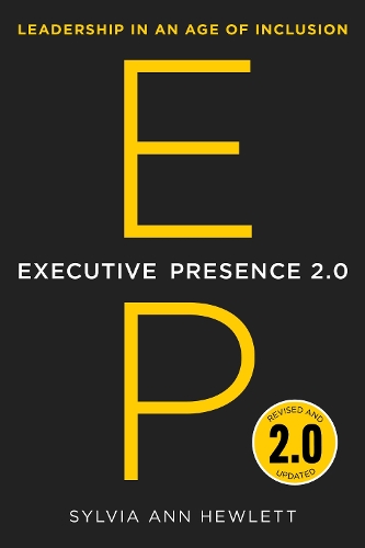 Бумажная книга «Executive Presence 2.0: Leadership in an Age of Inclusion», автор Сильвия Энн Хьюлетт - фото №1