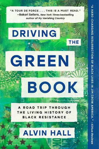 Бумажная книга «Driving the Green Book: A Road Trip Through the Living History of Black Resistance», автор Элвин Холл - фото №1