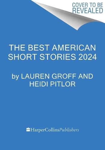 Бумажная книга «The Best American Short Stories 2024», авторов Хейди Питлор, Лорен Грофф - фото №1