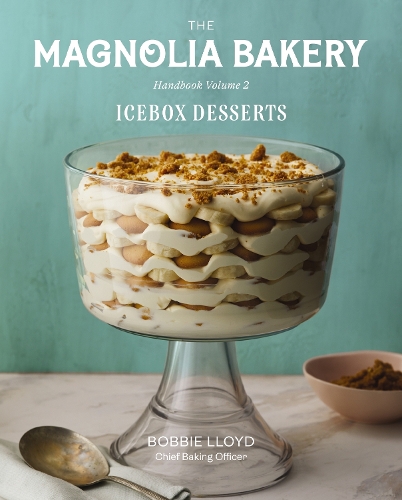 Бумажная книга «The Magnolia Bakery Handbook of Icebox Desserts: A Complete Guide for the Home Baker, Volume 2», автор Бобби Ллойд - фото №1