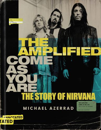 Паперова книга «The Amplified Come as You Are: The Story of Nirvana», автор Майкл Азеррад - фото №1