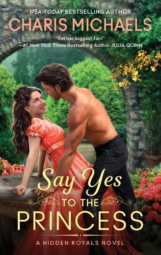 Бумажная книга «Say Yes to the Princess: A Hidden Royals Novel», автор Харис Майклс - фото №1