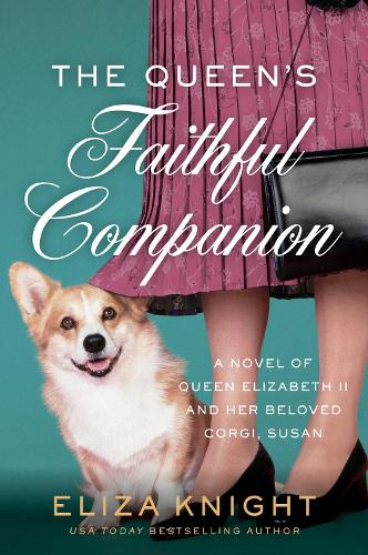 Бумажная книга «The Queen's Faithful Companion: A Novel of Queen Elizabeth II and Her Beloved Corgi, Susan», автор Элиза Найт - фото №1