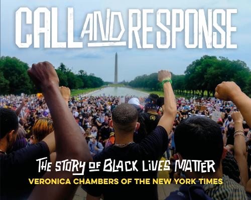 [object Object] «Call and Response: The Story of Black Lives Matter», автор Вероника Чемберс - фото №1