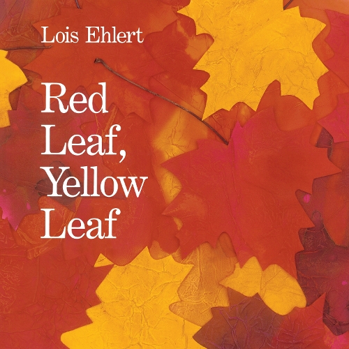 Паперова книга «Red Leaf, Yellow Leaf», автор Лоїс Елерт - фото №1