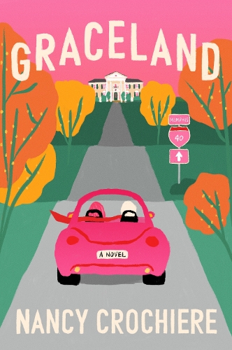 Паперова книга «Graceland: A Novel», автор Ненсі Крошієр - фото №1