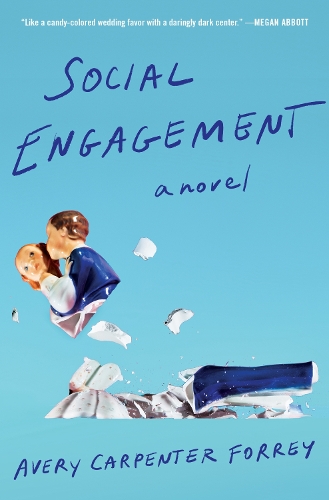 Паперова книга «Social Engagement: A Novel», автор Ейвері Карпентер Форрі - фото №1